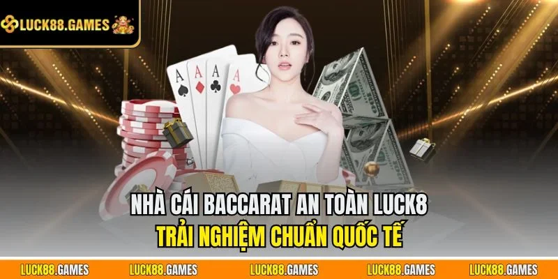 Nhà cái baccarat an toàn
